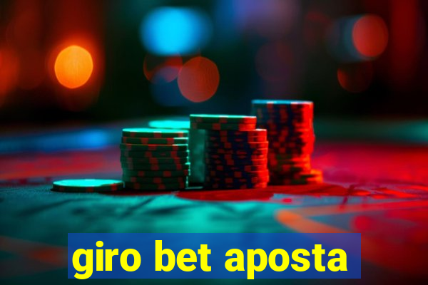 giro bet aposta