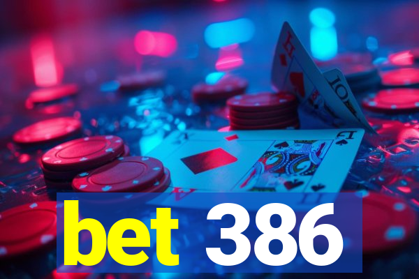 bet 386