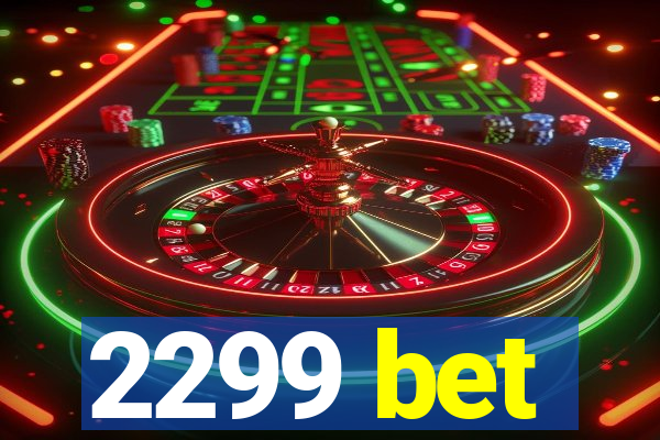 2299 bet