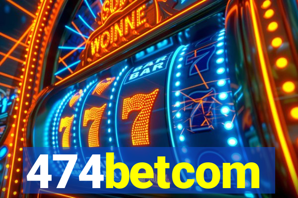 474betcom