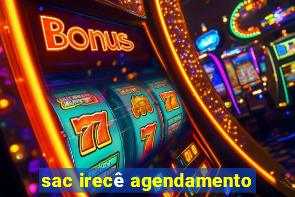 sac irecê agendamento