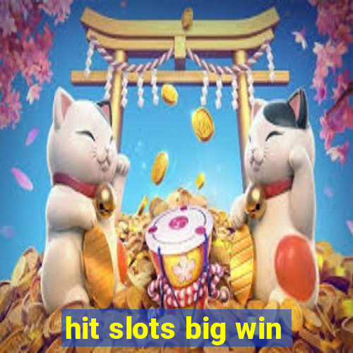 hit slots big win