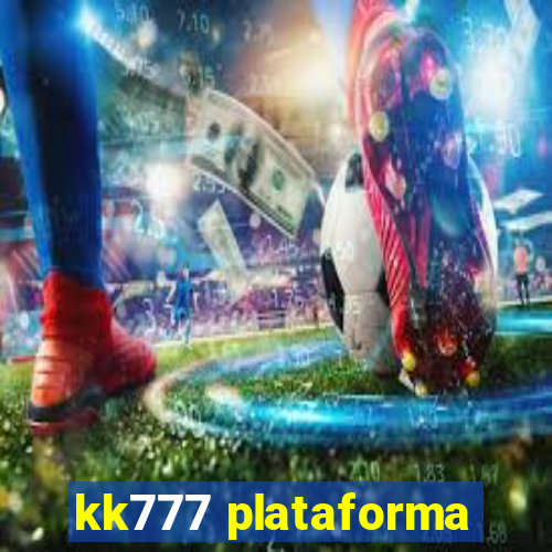 kk777 plataforma