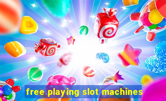 free playing slot machines