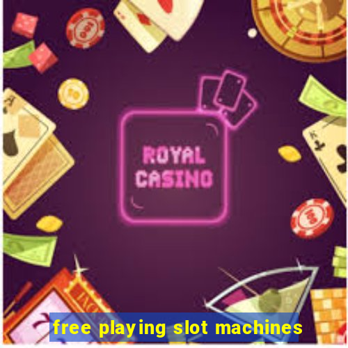 free playing slot machines