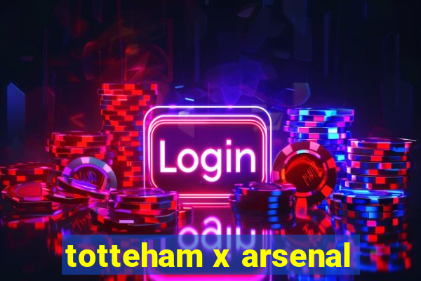 totteham x arsenal