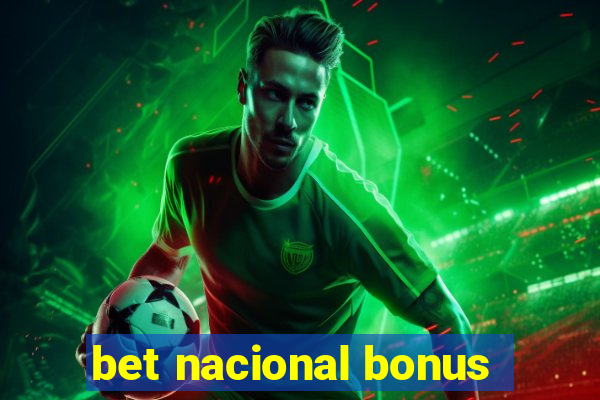 bet nacional bonus