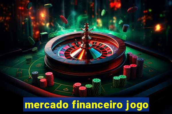 mercado financeiro jogo