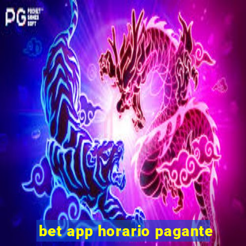 bet app horario pagante