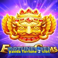 panda fortune 2 slot