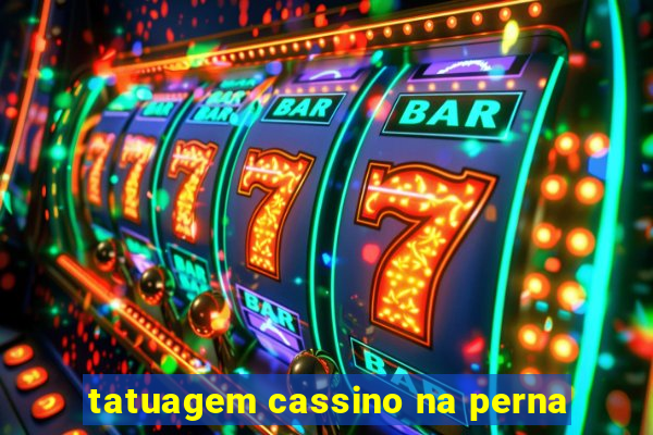 tatuagem cassino na perna