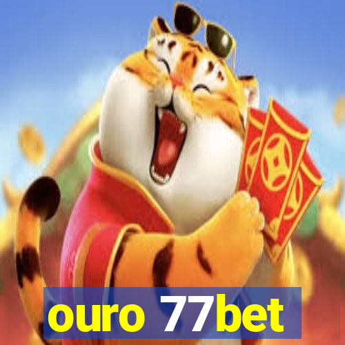 ouro 77bet