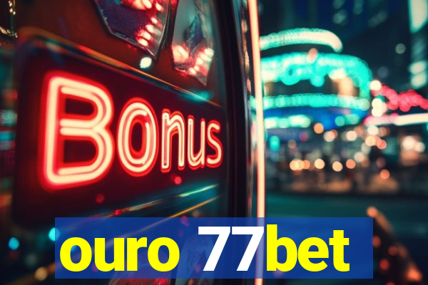 ouro 77bet