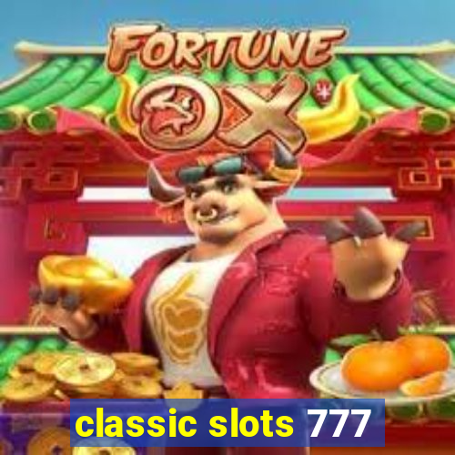 classic slots 777