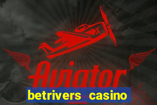 betrivers casino app nj