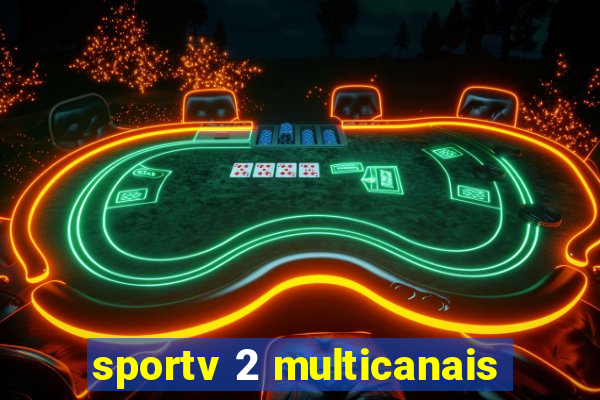 sportv 2 multicanais