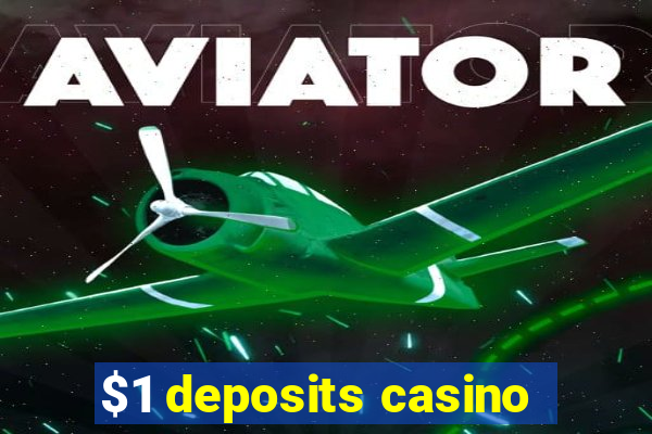 $1 deposits casino