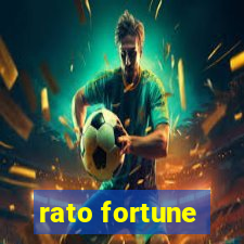 rato fortune