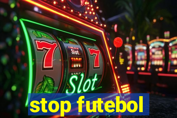 stop futebol