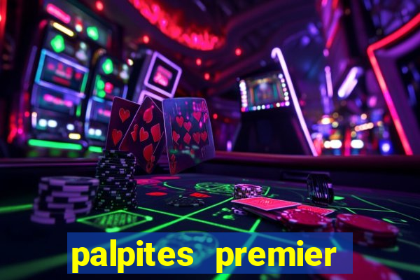 palpites premier league hoje