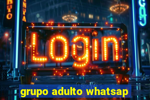 grupo adulto whatsap