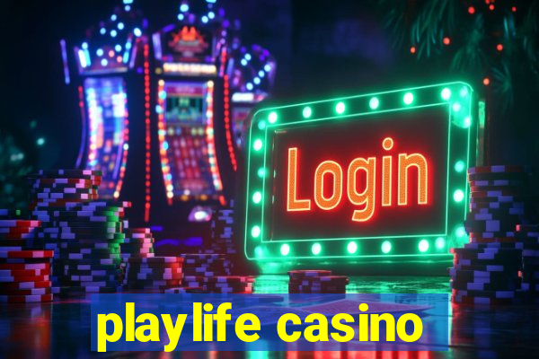 playlife casino