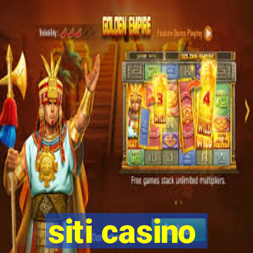 siti casino