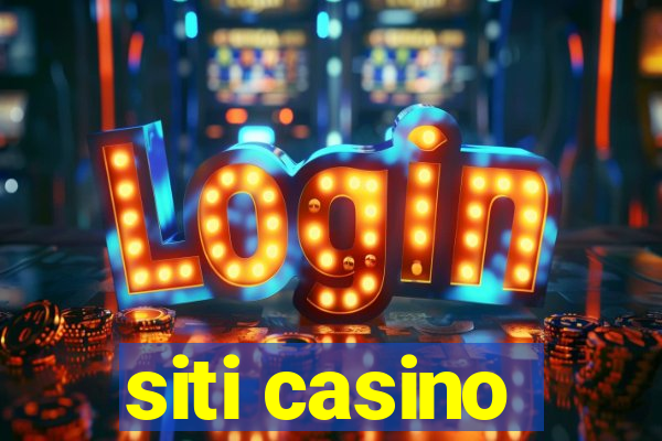 siti casino