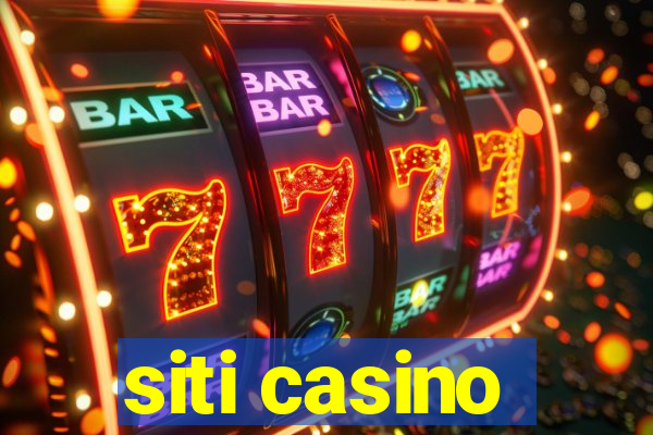 siti casino