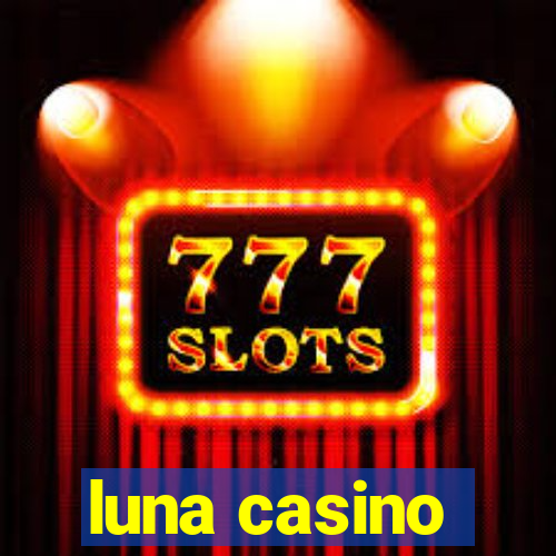 luna casino