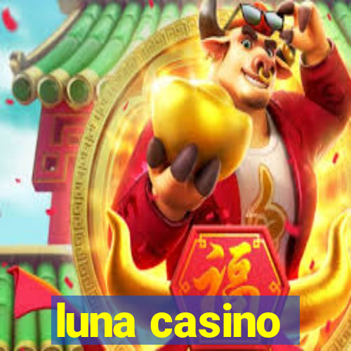 luna casino