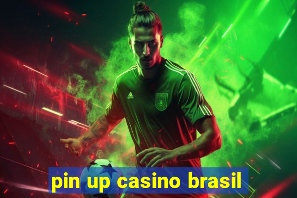 pin up casino brasil