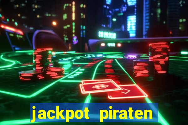 jackpot piraten casino bonus ohne einzahlung