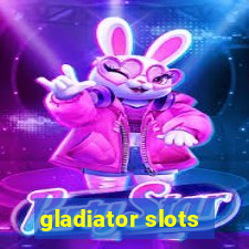 gladiator slots