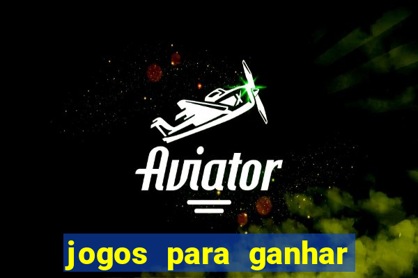 jogos para ganhar dinheiro online gratis