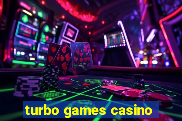 turbo games casino