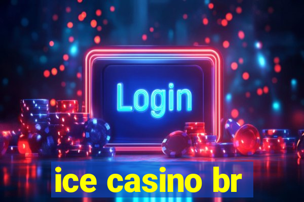 ice casino br