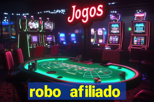 robo afiliado funciona mesmo