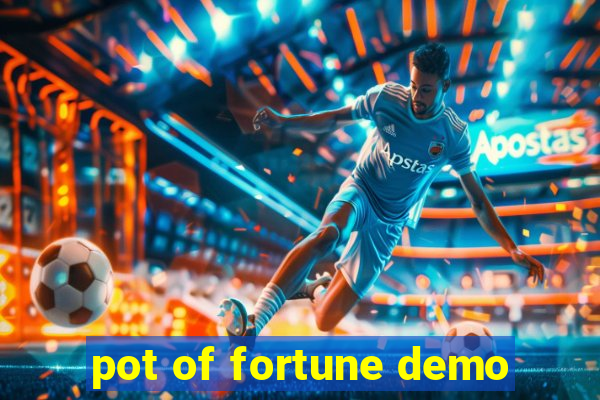 pot of fortune demo