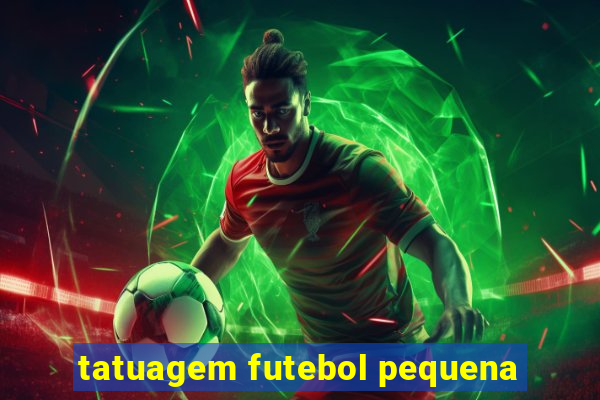 tatuagem futebol pequena