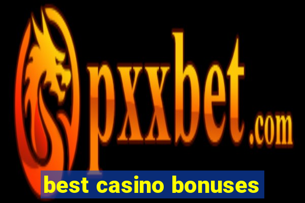 best casino bonuses