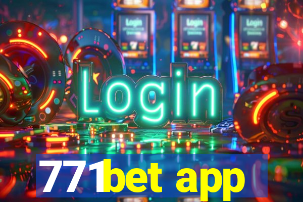 771bet app