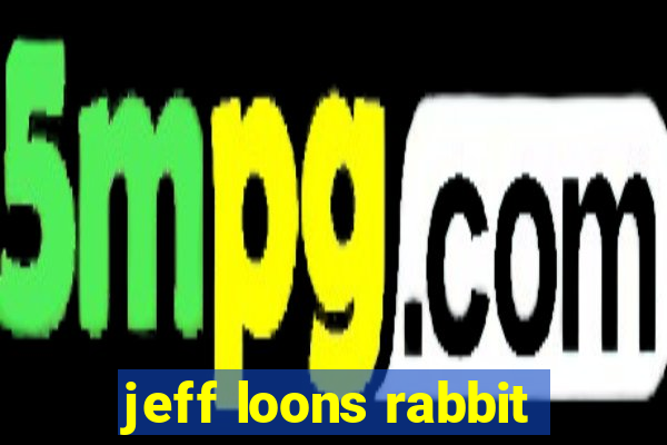 jeff loons rabbit