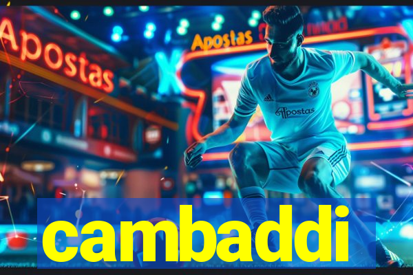 cambaddi