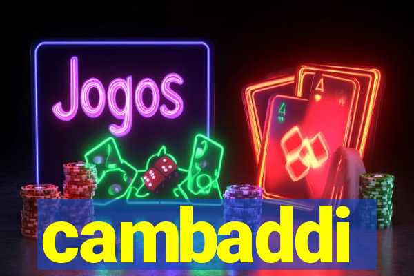 cambaddi