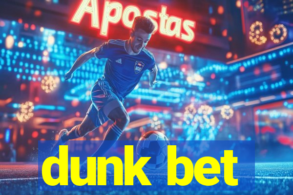 dunk bet