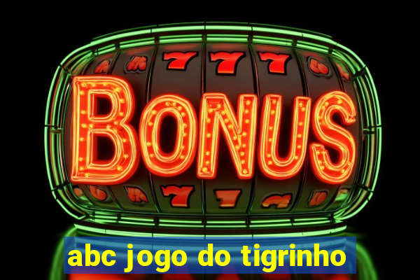 abc jogo do tigrinho