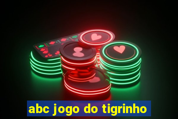 abc jogo do tigrinho