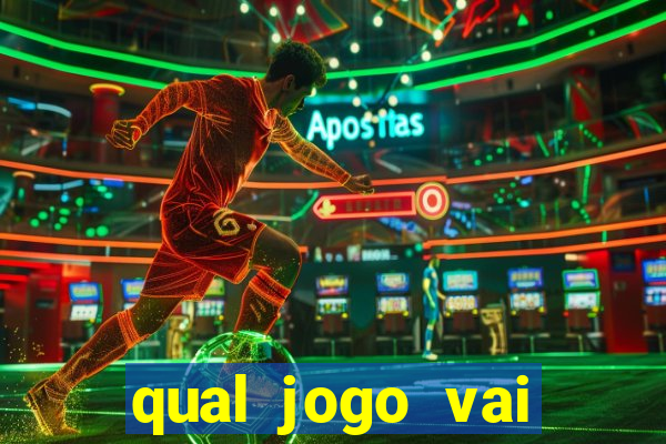 qual jogo vai passa hj na globo