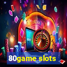 80game slots